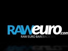 RAWEURO Raw Bareback Pounding With Massage Loving Twinks